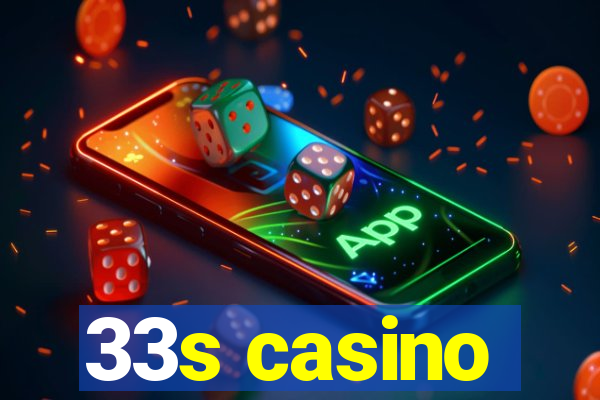 33s casino